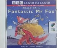 Fantastic Mr Fox written by Roald Dahl performed by Lionel Jeffries on CD (Unabridged)
